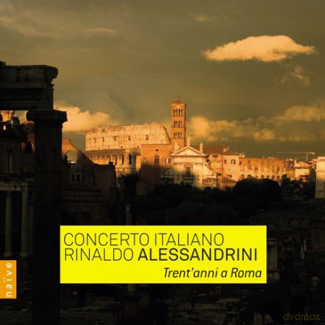 Rinaldo Alessandrini: Trent'anni A Roma [CD]