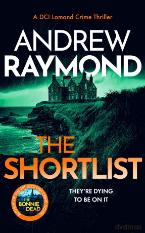 The Shortlist: A Scottish Murder Mystery: 2 (DCI Lomond Crime Thrillers) - Andrew Raymond [KSIĄŻKA]