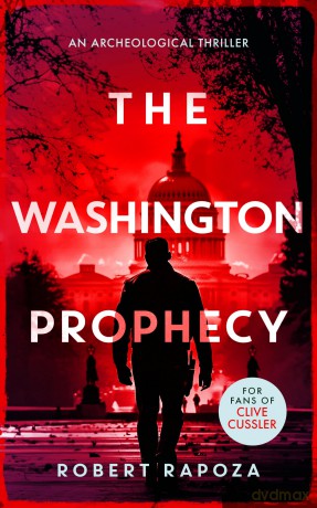 The Washington Prophecy: A page-turning archaeological thriller: 4 (Nick Randall Series) - Robert Rapoza [KSIĄŻKA]