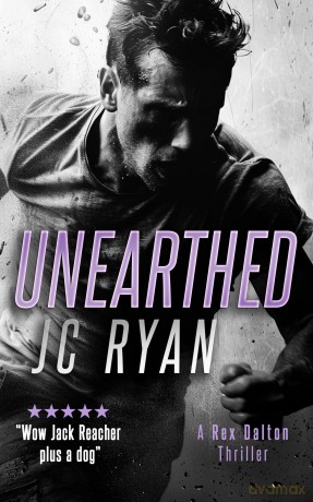 Unearthed: A Rex Dalton Thriller: 13 (Rex Dalton K9 Thrillers) - JC Ryan [KSIĄŻKA]