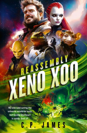 Xeno Xoo: A Humorous Space Opera: 4 (Reassembly) - C.P. James [KSIĄŻKA]
