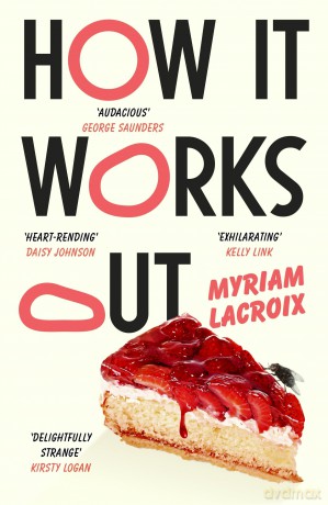 How It Works Out: The multiverse queer love story of the summer - Myriam Lacroix [KSIĄŻKA]
