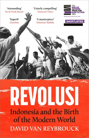 Revolusi: Indonesia and the Birth of the Modern World (SHORTLISTED FOR THE BAILLIE GIFFORD PRIZE) - David Van Reybrouck [KSIĄŻKA]