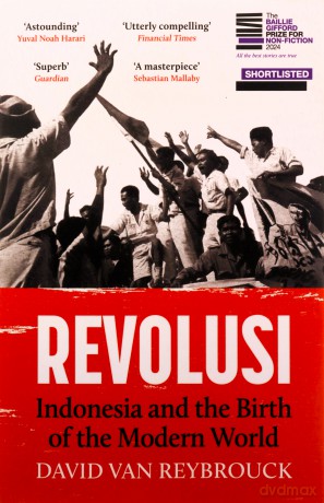 Revolusi: Indonesia and the Birth of the Modern World (SHORTLISTED FOR THE BAILLIE GIFFORD PRIZE) - David Van Reybrouck [KSIĄŻKA]