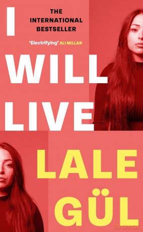 I WILL LIVE: The International Bestseller, Longlisted for the Oxford-Weidenfeld Translation Prize 2025 - Lale Gül [KSIĄŻKA]