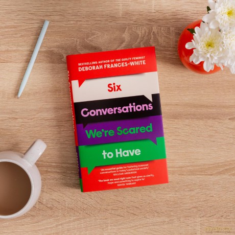 Six Conversations We're Scared to Have: 'The book we need right now' (David Tennant) - How to change minds, including your own - Deborah Frances-White [KSIĄŻKA]