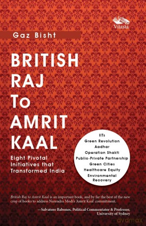 British Raj to Amrit Kaal: Eight Pivotal Initiatives that Transformed India - Gaz Bisht [KSIĄŻKA]