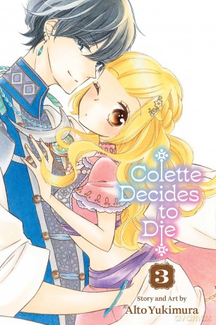 Colette Decides to Die, Vol. 3: Volume 3 - Alto Yukimura [KOMIKS]