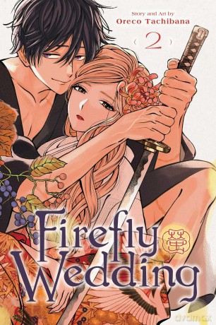 Firefly Wedding, Vol. 2: Volume 2 - Oreco Tachibana [KOMIKS]
