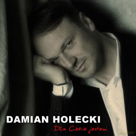 Damian Holecki: Dla Ciebie Jestem [CD]