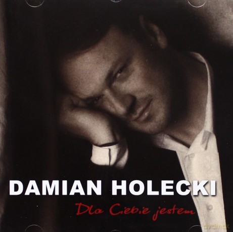 Damian Holecki: Dla Ciebie Jestem [CD]