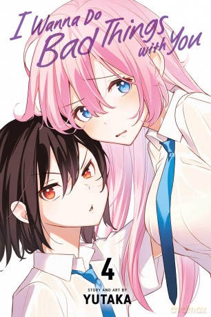 I Wanna Do Bad Things with You, Vol. 4: Volume 4 - Yutaka [KOMIKS]