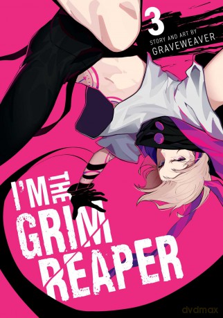 I'm the Grim Reaper, Vol. 3 (Volume 3) - GRAVEWEAVER [KOMIKS]