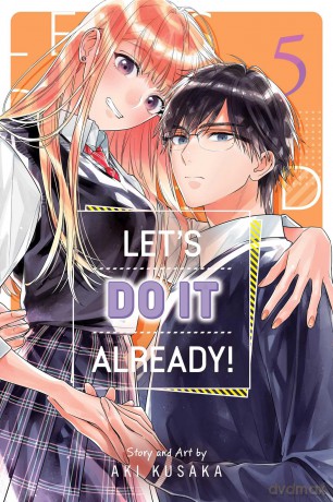 Let's Do It Already!, Vol. 5: Volume 5 - Aki Kusaka [KOMIKS]