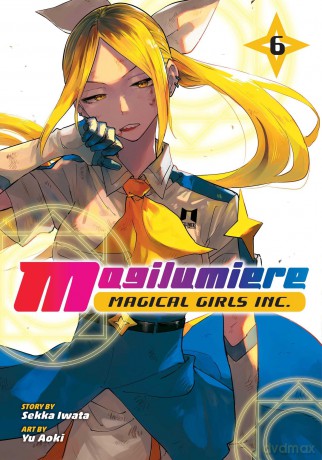 Magilumiere Magical Girls Inc., Vol. 6: Volume 6 - Sekka Iwata [KOMIKS]