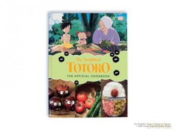 My Neighbor Totoro: The Official Cookbook - Studio Ghibli [KOMIKS]