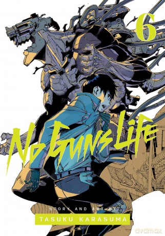 No Guns Life, Vol. 6: Volume 6 - Tasuku Karasuma [KOMIKS]