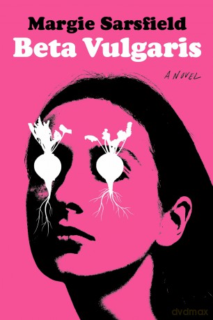 Beta Vulgaris - Margie Sarsfield [KSIĄŻKA]