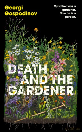 Death and the Gardener - Georgi Gospodinov [KSIĄŻKA]