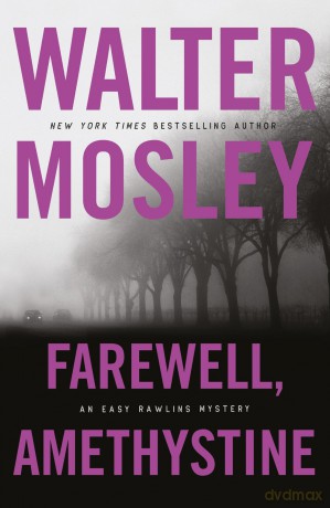 Farewell, Amethystine (Easy Rawlins mysteries) - Walter Mosley [KSIĄŻKA]