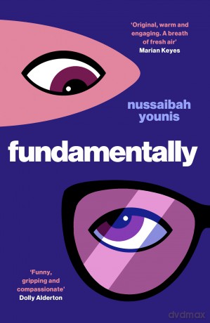 Fundamentally: Shortlisted for the 2025 Women's Prize for Fiction - Nussaibah Younis [KSIĄŻKA]
