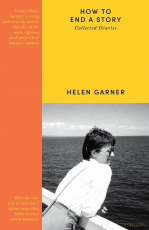 How to End a Story: Collected Diaries - Helen Garner [KSIĄŻKA]