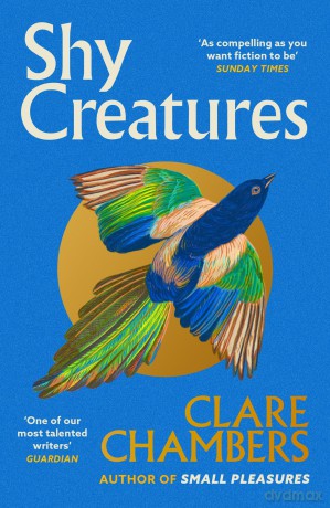 Shy Creatures: The perfect summer read from the bestselling author of Small Pleasures - Clare Chambers [KSIĄŻKA]