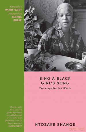 Sing a Black Girl's Song: The Unpublished Works - Ntozake Shange [KSIĄŻKA]