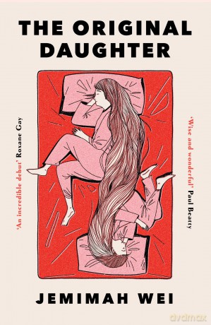 The Original Daughter: 'A book not to miss' New York Times - Jemimah Wei [KSIĄŻKA]