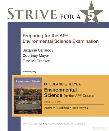 Strive for a 5: Preparing for the AP Environmental Science Exam: Preparing for the AP Environmental Science Examination - Andrew Friedland [KSIĄŻKA]