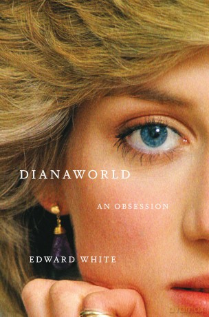 Dianaworld: An Obsession - Edward White [KSIĄŻKA]