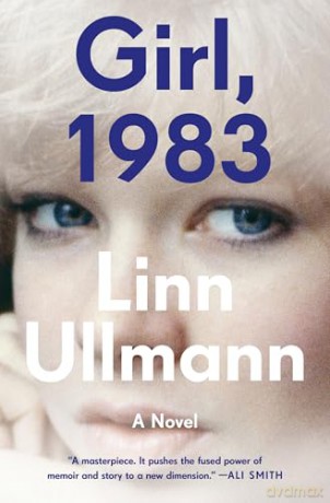 Girl, 1983: A Novel - Linn Ullmann [KSIĄŻKA]
