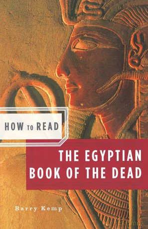 How to Read the Egyptian Book of the Dead: 0 - Barry Kemp [KSIĄŻKA]