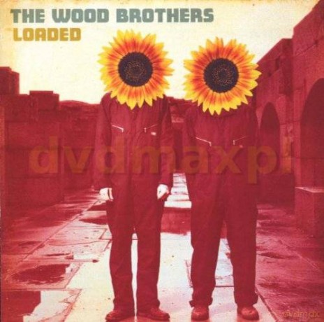 The Wood Brothers: Loaded [CD]