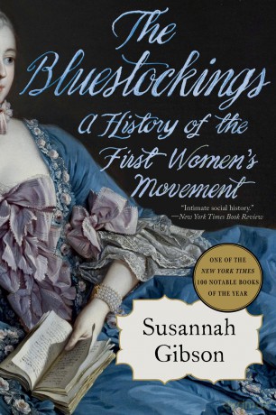 The Bluestockings: A History of the First Women's Movement - Susannah Gibson [KSIĄŻKA]