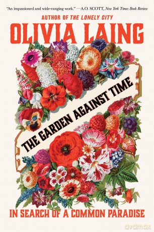 The Garden Against Time: In Search of a Common Paradise - Olivia Laing [KSIĄŻKA]