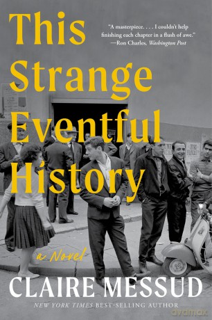 This Strange Eventful History - Claire Messud [KSIĄŻKA]