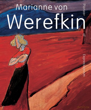 Marianne von Werefkin: Pioneer of Expressionism - Beatrice van Bormann [KSIĄŻKA]