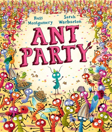 Ant Party: A funny picture book and birthday present for children aged 3-7 written by Ross Montgomery, winner of the Waterstones Children's Book of the Year 2024 and a New York Times bestseller - Ross Montgomery [KSIĄŻKA]