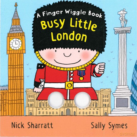Busy Little London: A Finger Wiggle Book - Sally Symes [KSIĄŻKA]