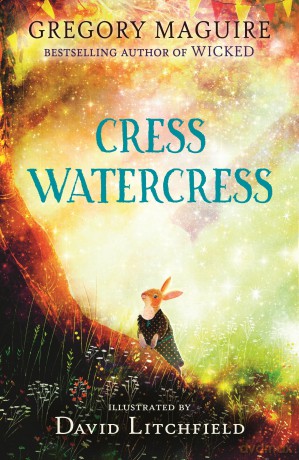 Cress Watercress - Gregory Maguire [KSIĄŻKA]