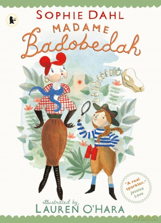 Madame Badobedah and the Old Bones - Sophie Dahl [KSIĄŻKA]