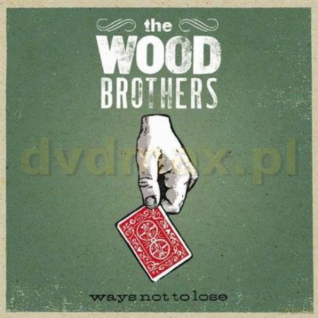 The Wood Brothers: Ways Not To Lose [CD]