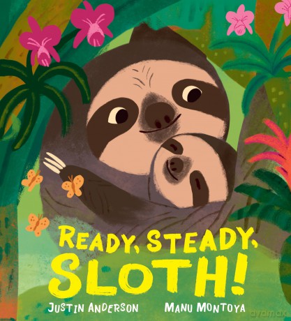Ready, Steady, Sloth! (Nature Storybooks) - Justin Anderson [KSIĄŻKA]