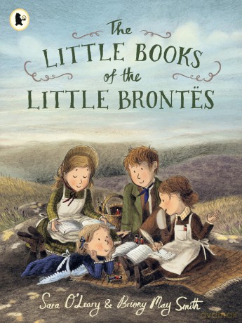 The Little Books of the Little Brontës: Illustrated by Briony May Smith, of Margaret's Unicorn, comes a beautiful gift for all book lovers, big and small (We're Going on a Bear Hunt) - Sara O'Leary [KSIĄŻKA]