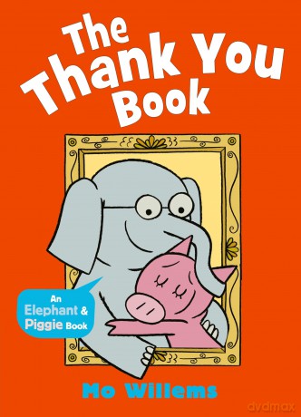 The Thank You Book (Elephant and Piggie, 9) - Mo Willems [KSIĄŻKA]