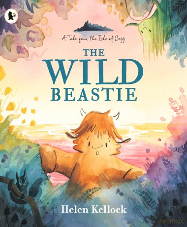 The Wild Beastie: A Tale from the Isle of Begg - Helen Kellock [KSIĄŻKA]