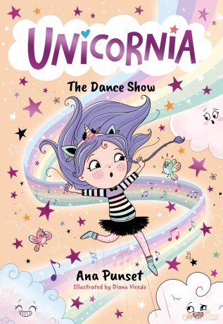 Unicornia: The Dance Show: A magical unicorn school fiction story for kids - dance adventure and talent show in Unicornia for boys and girls age 5, 6, 7, 8, 9 (Unicornia, 4) - Ana Punset [KSIĄŻKA]