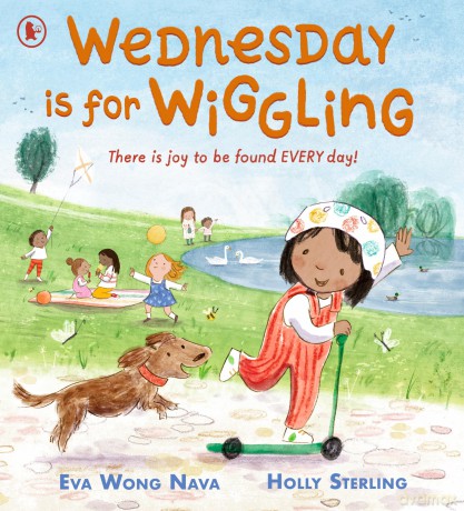 Wednesday Is for Wiggling: A fun days-of-the-week picture book for children with separated parents. (We're Going on a Bear Hunt) - Eva Wong Nava [KSIĄŻKA]