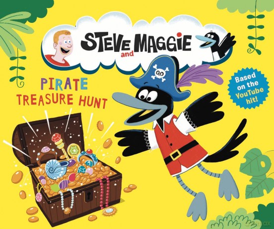 Steve and Maggie: Pirate Treasure Hunt: Based on the hit YouTube and Amazon Prime series for toddlers - A pirate treasure hunt picture book story - The perfect gift for toddlers and kids age 4, 5, 6 - Steve and Maggie [KSIĄŻKA]